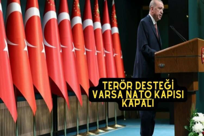 Erdoğan: 'Terör desteği varsa NATO kapısı kapalıdır'
