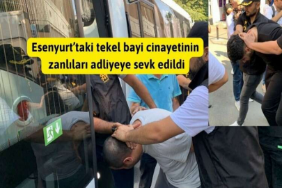 Esenyurt Katilleri adliyeye sevk edildi