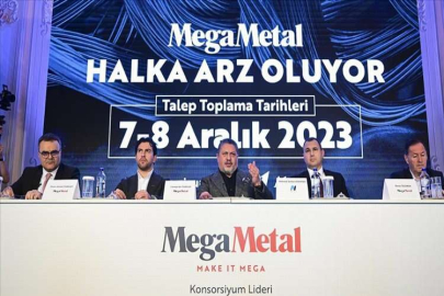 Mega Metal'in halka arzında talep toplama başladı