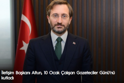 İletişim Başkanı Altun’dan ‘10 Ocak Çalışan Gazeteciler Günü’ mesajı