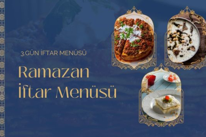 Ramazan İftar Menüsü (13 Mart) En sevilen lezzetler