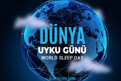Dünya Uyku Günü nedir ? Dünya Uyku Günü ne zaman kutlanır?