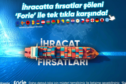 Forie ile Küresel Ticarette Yeni Kapılar Aralanıyor: İşletmeler Yeni Pazarlara Yelken Açıyor