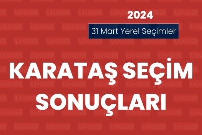 Adana Karataş Seçim Sonuçları 2024