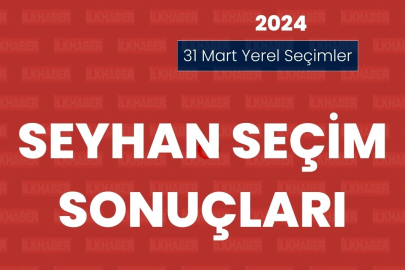 Adana Seyhan Seçim Sonuçları 2024