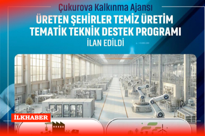 Çukurova Kalkınma Ajansı'ndan temiz üretim destek programı