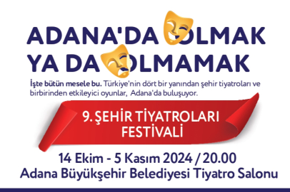 9. Adana Tiyatro Festivali 14 Ekim’de başlıyor