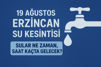 19 Ağustos Erzincan su kesintisi: Sular ne zaman, saat kaçta gelecek?