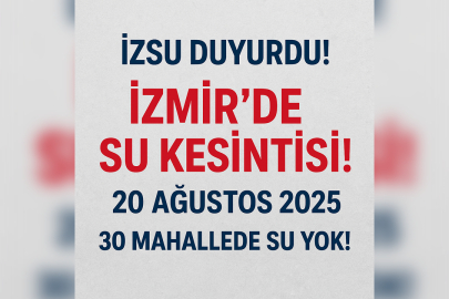 İzmir’de su kesintisi! 20 Ağustos 2025 hangi mahallelerde su yok?