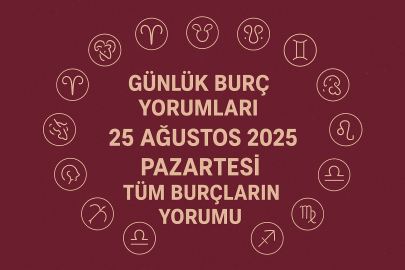 Bugün burçları neler bekliyor? 25 Ağustos 2025 Pazartesi burç analizi
