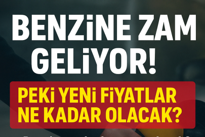 Benzine zam geliyor! Peki fiyatlar ne kadar yükselecek?