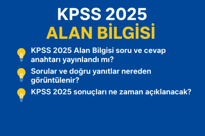 KPSS 2025 alan bilgisi soru ve cevap anahtarı yayınlandı mı? İşte detaylar...