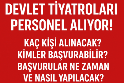 Devlet Tiyatroları personel alıyor! Kaç kişi alınacak? Kimler başvurabilir? Başvurular ne zaman ve nasıl yapılacak?