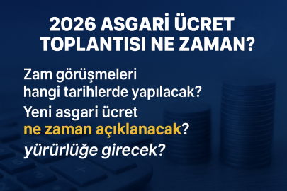 2026 asgari ücret toplantısı ne zaman? Zam görüşmeleri için geri sayım başladı
