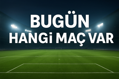 Bugün hangi maç var? Hangi maç hangi kanalda canlı yayınlanacak?