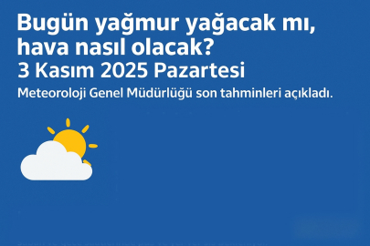 Bugün yağmur yağacak mı, hava nasıl olacak? 3 Kasım 2025 Pazartesi hava durumu il il açıklandı! Sıcaklıklar artıyor