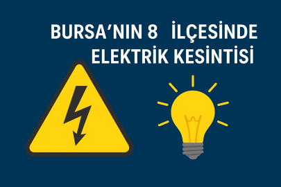 Bursa’da elektrik kesintisi: Hangi ilçeler etkilenecek? Ne zaman elektrik gelecek?