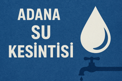 Adana su kesintisi 12 Kasım 2025: Hangi ilçelerde, saat kaçta su yok?