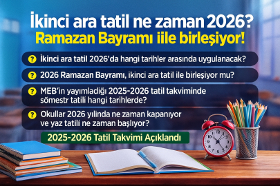 İkinci ara tatil ne zaman 2026? Ramazan Bayramı ile birleşiyor mu?