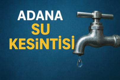 Adana su kesintisi 29 Kasım 2025: Hangi ilçelerde su kesilecek? İşte mahalle mahalle su kesintisi saatleri