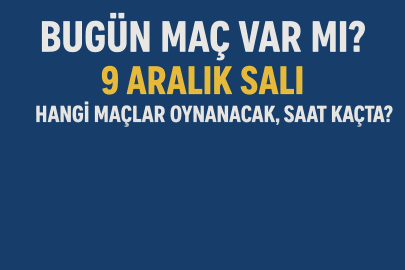 Bugün maç var mı? 9 Aralık Salı hangi maçlar oynanacak, saat kaçta?