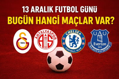 13 Aralık futbol günü! Bugün hangi maçlar var, kimin maçı oynanacak?