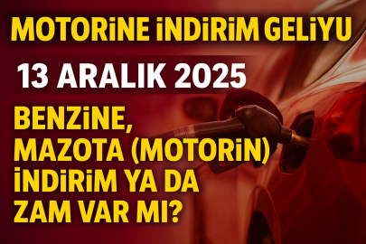 MOTORİNE İNDİRİM 13 ARALIK 2025 SON DAKİKA | Tabelalar değişiyor! Benzin ve motorine indirim mi geliyor? Güncel akaryakıt fiyatları