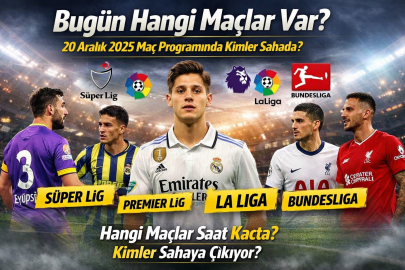 Bugün hangi maçlar var? 20 Aralık 2025 maç programında kimler sahada?