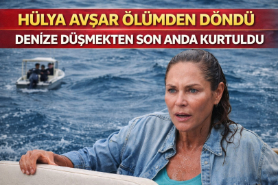 Hülya Avşar ölümden döndü: Denize düşmekten son anda kurtuldu
