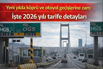 Yeni yılda köprü ve otoyol geçişlerine zam: İşte 2026 yılı tarife detayları