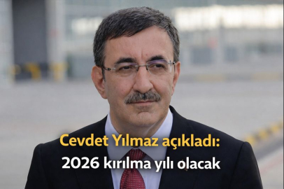 Cumhurbaşkanı Yardımcısı Cevdet Yılmaz açıkladı: 2026 kırılma yılı olacak