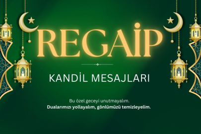 25 ARALIK 2025 REGAİP KANDİLİ | EN GÜZEL, KISA, UZUN VE RESİMLİ KANDİL MESAJLARI