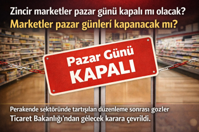 Zincir marketler Pazar günü kapalı mı olacak? Marketler Pazar günleri kapanacak mı? Gözler Ticaret Bakanlığı’nda
