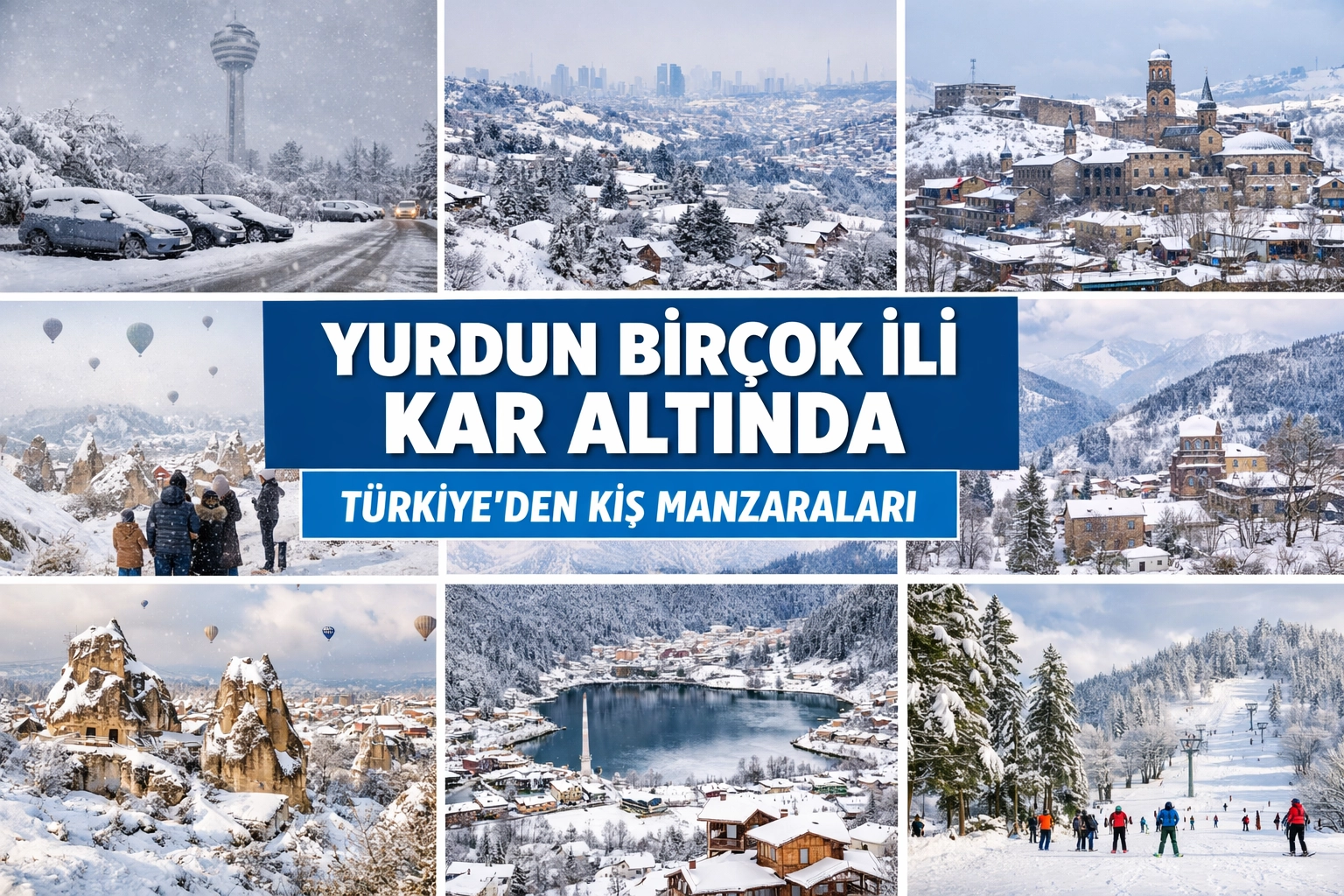 YURDUN BİRÇOK İLİ KAR ALTINDA: TÜRKİYE’DEN KIŞ MANZARALARI