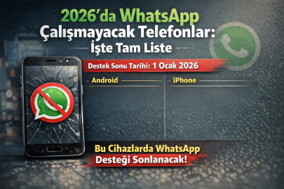 2026’da WhatsApp çalışmayacak telefonlar: İşte tam liste
