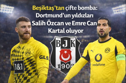 Beşiktaş'tan çifte bomba: Dortmund'un yıldızları Salih Özcan ve Emre Can Kartal oluyor