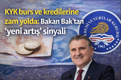 KYK burs ve kredilerine zam yolda: Bakan Bak'tan 'yeni artış' sinyali