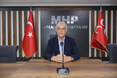 MHP Adana İl Başkanı Kanlı: Türk milleti ve devletimizin bekasına kastedenler cevabını alacak