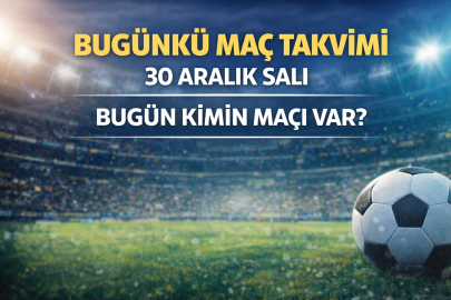 BUGÜNKÜ MAÇ TAKVİMİ | 30 ARALIK’TA KİMİN MAÇI VAR?