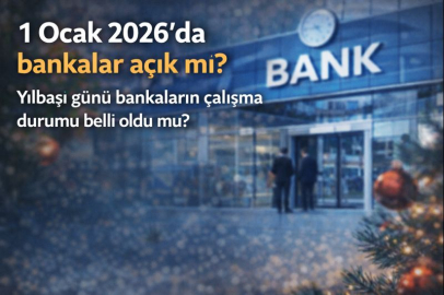 1 Ocak 2026’da bankalar açık mı? Yılbaşı günü bankaların çalışma durumu belli oldu mu?