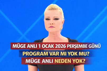 MÜGE ANLI 1 OCAK 2026 PERŞEMBE GÜNÜ PROGRAM VAR MI YOK MU? MÜGE ANLI NEDEN YOK?