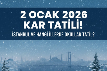 2 OCAK 2026 KAR TATİLİ! İSTANBUL VE HANGİ İLLERDE OKULLAR TATİL?