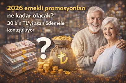 2026 emekli promosyonları ne kadar olacak? 30 bin TL’yi aşan ödemeler konuşuluyor