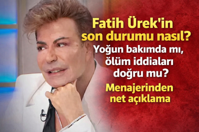 SON DAKİKA | FATİH ÜREK YOĞUN BAKIMDA MI, SON DURUMU NASIL?