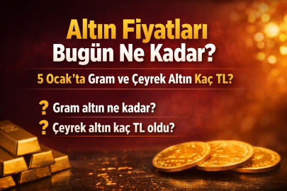ALTIN FİYATLARI BUGÜN NE KADAR? 5 OCAK’TA GRAM VE ÇEYREK ALTIN KAÇ TL?