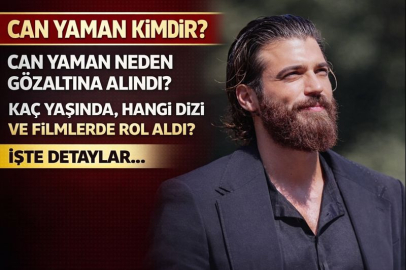 CAN YAMAN KİMDİR? CAN YAMAN NEDEN GÖZALTINA ALINDI? KAÇ YAŞINDA, HANGİ DİZİ VE FİLMLERDE ROL ALDI?