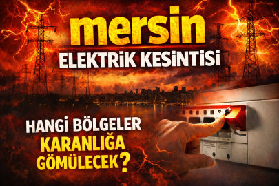 Mersin’de 12 Ocak’ta elektrik kesintisi var mı? Hangi mahalleler etkilenecek?