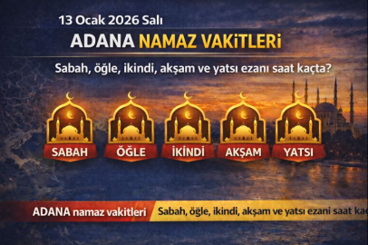 13 Ocak 2026 Salı Adana namaz vakitleri: Sabah, öğle, ikindi, akşam ve yatsı ezanı saat kaçta?