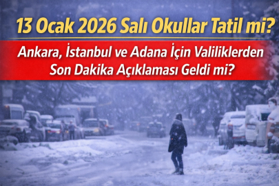 13 Ocak 2026 Salı okullar tatil mi? Ankara, İstanbul ve Adana’da eğitime ara verilecek mi? Valiliklerden açıklama geldi mi?