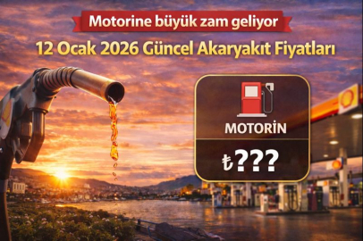 Motorine büyük zam geliyor: 12 Ocak 2026 güncel akaryakıt fiyatları